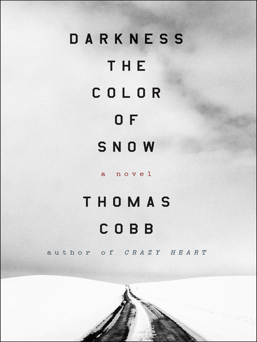 Title details for Darkness the Color of Snow by Thomas Cobb - Available